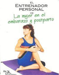 ENTRENADOR PERSONAL DE LA MUJER EN EMBARAZO Y POSTPARTO