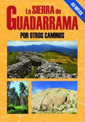 LA SIERRA DE GUADARRAMA POR OTROS CAMINOS
