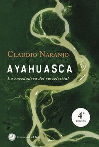 AYAHUASCA LA ENREDADERA DEL RIO CELESTIAL