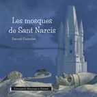 LES MOSQUES DE SANT NARCIS