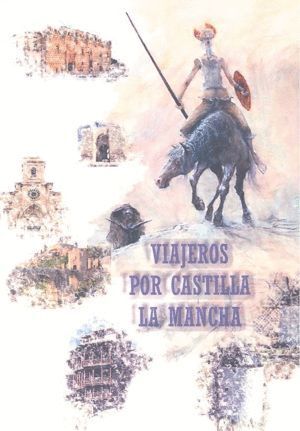 VIAJEROS POR CASTILLA LA MANCHA