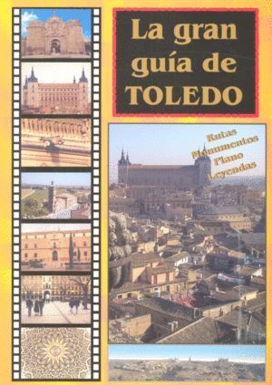 GRAN GUIA DE TOLEDO,LA