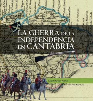 LA GUERRA DE LA INDEPENDENCIA EN CANTABRIA