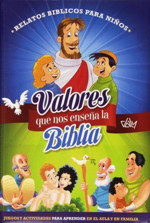 VALORES QUE NOS ENSEÑA LA BIBLIA