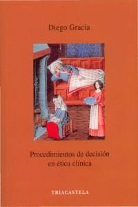 PROCEDIMIENTOS DE DECISION EN ETICA CLINICA