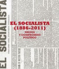 SOCIALISTA 1886-2011 PRENSA Y COMPROMISO POLITICO