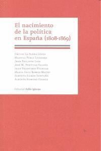 NACIMIENTO DE LA POLITICA EN ESPAÑA 1808 1869,EL