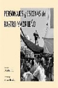 PERSONAJES Y ESCENAS DEL RASTRO MADRILEÑO