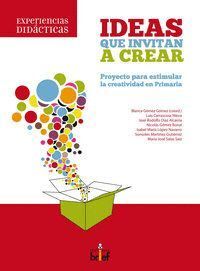 IDEAS QUE INVITAN A CREAR PROYECTO PARA ESTIMULAR CREATIVIDA