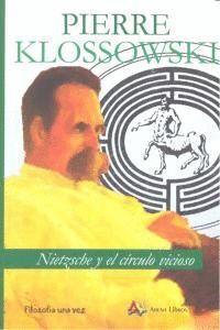 NIETZSCHE Y EL CIRCULO VICIOSO