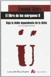 LIBRO DE LOS MARGENES II BAJO LA DOBLE DEPENDENCIA DE LO DI