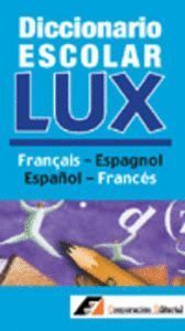 DICCIONARIO ESCOLAR LUX ESPAÑOL-FRANCES