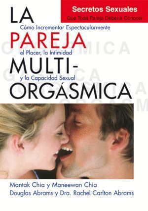 PAREJA MULTIORGASMICA SECRETOS SEXUALES QUE TODA PAREJA DE