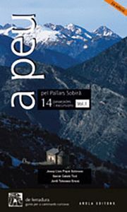 A PEU PEL PALLARS SOBIRA 14 PASSEJADES I EXCURSIONS VOL. 1