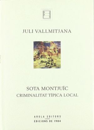 SOTA MONTJU?C. CRIMINALITAT TIPICA LOCAL