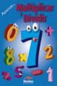 APRENDE A MULTIPLICAR Y DIVIDIR