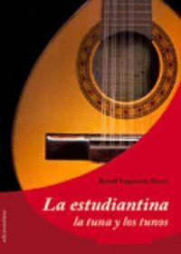 ESTUDIANTINA LA TUNA Y LOS TUNOS,LA
