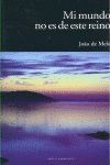 MI MUNDO NO ES DE ESTE REINO