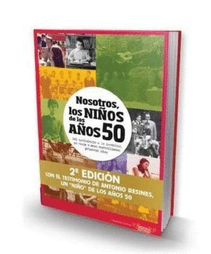 NOSOTROS LOS NIÑOS DE LOS AÑOS 50