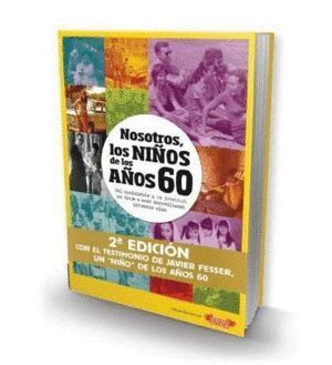 NOSOTROS LOS NIÑOS DE LOS AÑOS 60