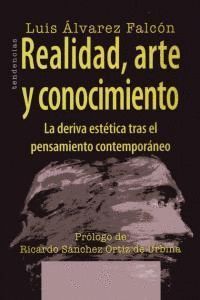REALIDAD ARTE Y CONOCIMIENTO. DERIVA ESTETICA TRAS PENSAMIEN