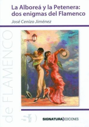 ALBOREA Y LA PETENERA,LA