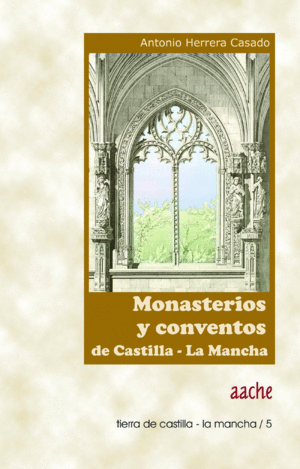 MONASTERIOS Y CONVENTOS DE CASTILLA LA MANCHA