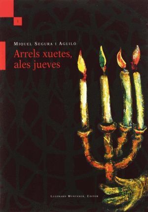 ARRELS XUETES, ALES JUEVES