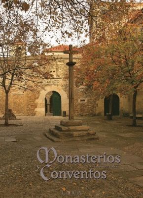 MONASTERIOS Y CONVENTOS DE LA PENINSULA IBERICA. GALICIA I