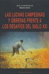 LUCHAS CAMPESINAS Y OBRERAS FRENTE DESAFIOS SIGLO XXI