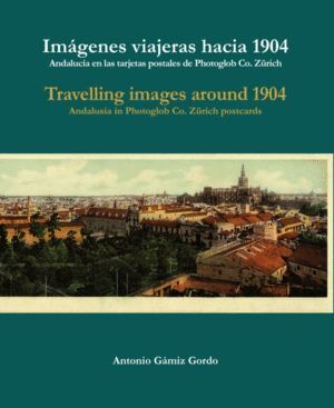 IMAGENES VIAJERAS HACIA 1904 TRAVELLING IMAGES AROUND 1904