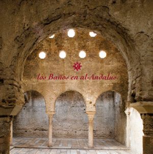 BAÑOS EN AL-ANDALUS