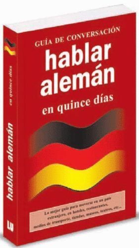HABLAR ALEMAN EN QUINCE DIAS GUIA DE CONVERSACION