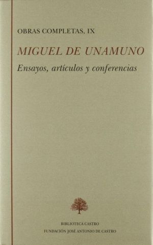MIGUEL DE UNAMUNO TOMO IX (ENSAYOS, ARTICULOS Y CONFERENCIA