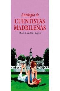 ANTOLOGIA DE CUENTISTAS MADRILEÑAS