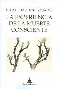 EXPERIENCIA DE LA MUERTE CONSCIENTE,LA