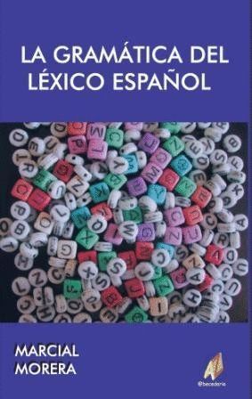 GRAMATICA DEL LEXICO ESPAÑOL,LA