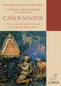 CAÑOS SANTOS TERCERA ORDEN REGULAR EN ANDALUCIA