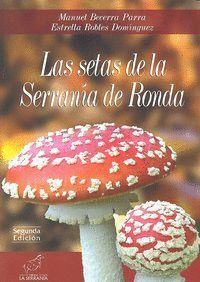 SETAS DE LA SERRANIA DE RONDA,LAS 2ªED.