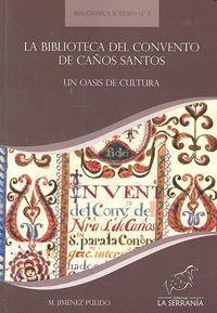 BIBLIOTECA DEL CONVENTO CAÑOS SANTOS UN OASIS CULTURA