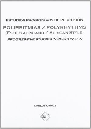 POLIRRITMIAS ( ESTILO AFRICANO). ESTUDIOS PROGRESIVOS DE PER