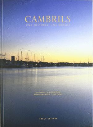 CAMBRILS UNA HISTORIA UNA MIRADA