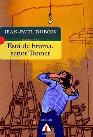 ESTA DE BROMA SEÑOR TANNER
