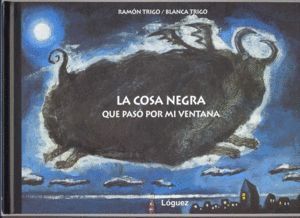 COSA NEGRA QUE PASO POR MI VENTANA,LA