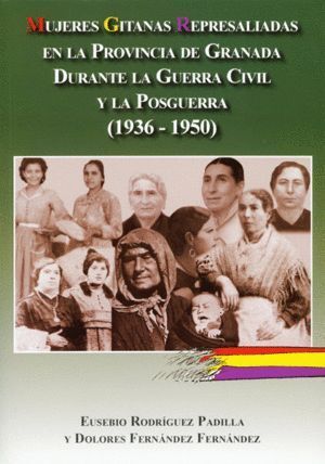 MUJERES GITANAS REPRESALIADAS EN LA PROVINCIA DE GRANADA DUR