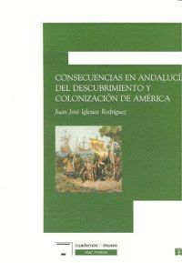 CONSECUENCIAS ANDALUCIA DESCUBRIMIENTO Y COLONIZACION AMERIC