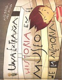 UNA EXTRAÑA HISTORIA EN EL MUSEO DE LA MEMORIA