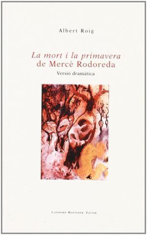 MORT I LA PRIMAVERA DE MERCE RODOREDA,LA