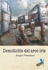 DEMOLICION DEL ARCO IRIS