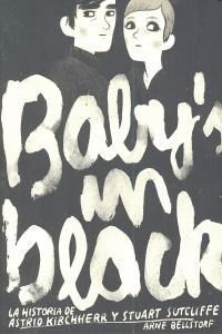 BABYS IN BLACK LA HISTORIA DE KIBCHHERR Y STUART SUTCLIFFE